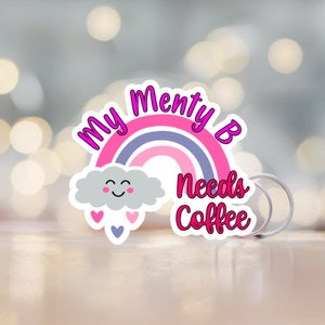 My Menty B vinyl sticker, Menty B Pastel sticker, Menty B and coffee, Laptop sticker, Water bottle sticker, Funny pastel sticker.