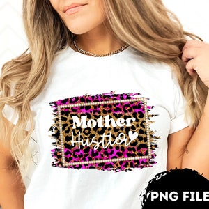 Mother Hustler PNG - Mama Shirt - sublimation png