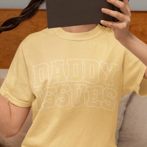 daddy issues tshirt, varsity shirt, yes daddy top, good girl daddy, call me daddy, brat gifts, sugar baby gifts, daddys girl, couples gifts