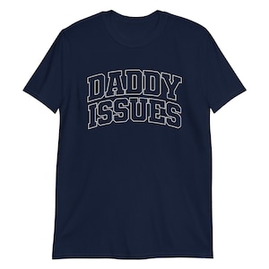 daddy issues varsity #daddyissues #callmedaddy | Short-Sleeve Unisex T-Shirt