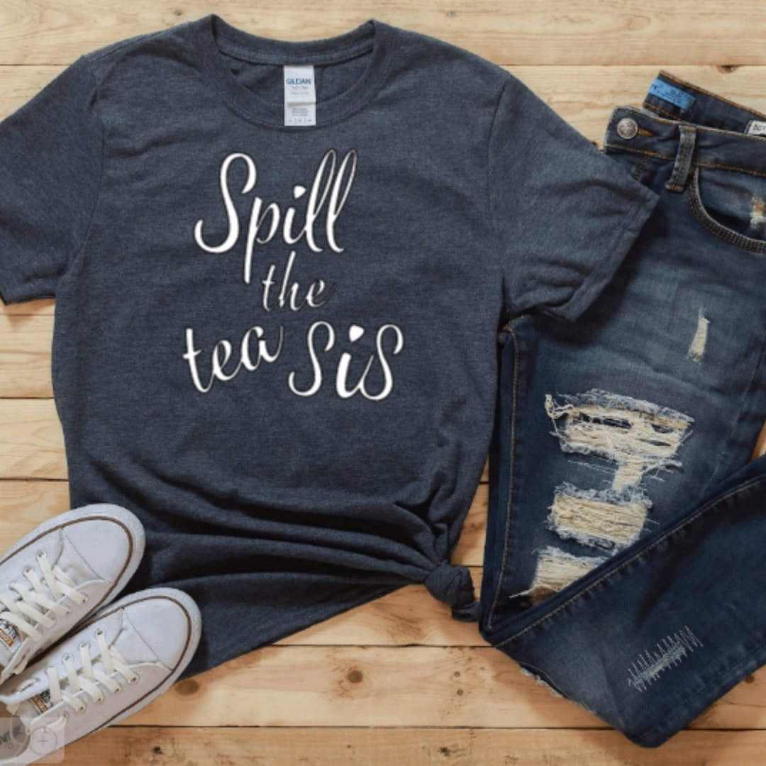 Spill the tea sis Graphic tee Gildan Softstyle TShirt Etsy.de