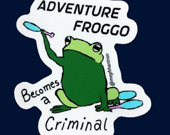 Adventure Froggo- Criminal Sticker