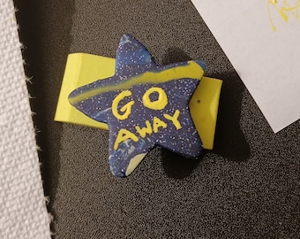 Go Away Pin, Smart Alec Gifts, Snarky, Gag Gift, Work Flare, Star Pin, Star Shaped, Handmade Polymer Clay Star Pin, Collector's Pin, Floofs!
