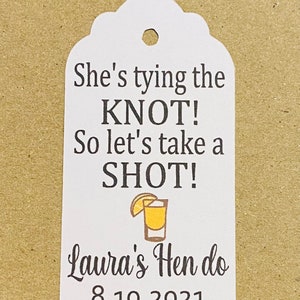 She's Tying The Knot, Let's Take A Shot Personalised Tags, Hen Do Tags, Hen Do Favours, Bridal shower tags, wedding party favours image 5