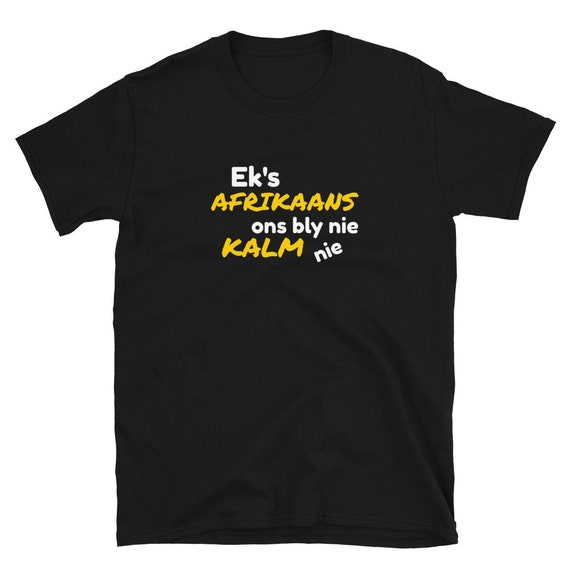 Funny afrikaans t shirts hotsell
