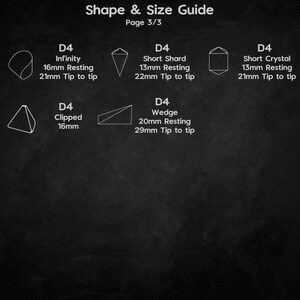 May include: A guide to different shapes and sizes of D4 dice, with illustrations and measurements in millimetres. The shapes include Infinity, Short Shard, Short Crystal, Clipped, and Wedge.