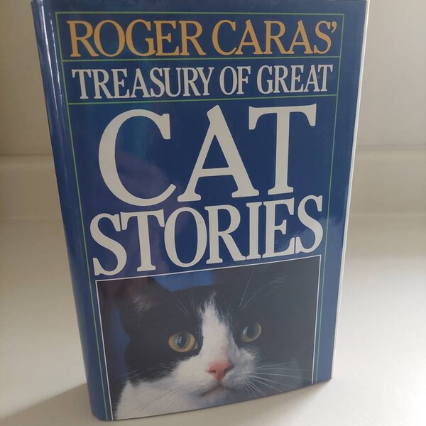 Roger Caras' Treasury of Great Cat Stories. Published in 1993 by Galahad Books, New York. A collection of tales my master storytellers. ISBN