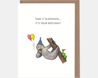 Slow Sloth Verjaardagskaart, Relax Card, Self Care Card, Leuke kaart, Kaart voor haar, Kaart voor hem, Kaart voor vriend, Punny Card, Grappige kaart, Dier