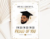 Drake Graduation Card, Printable Card, All I Can Say Is I’m So Proud of You, Fun Grad Card, Drake Congratulations, Instant Digital Download