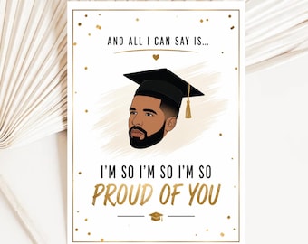 Drake Graduation Card, Printable Card, All I Can Say Is I’m So Proud of You, Fun Grad Card, Drake Congratulations, Instant Digital Download