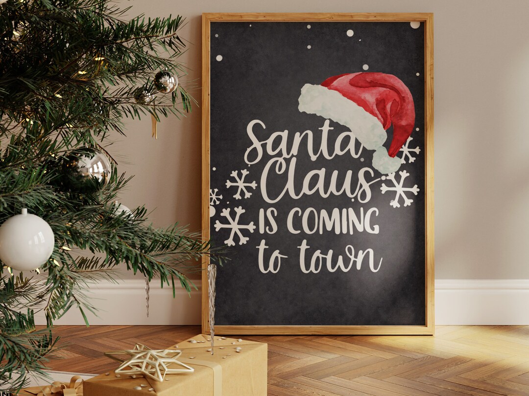 Printable Christmas Wall Art Santa Claus is Coming Print - Etsy