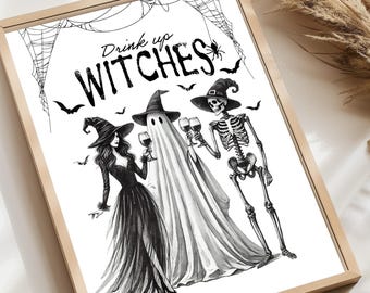 Drink Up Witches Halloween Print: Wine Party Decor (Digital Download)