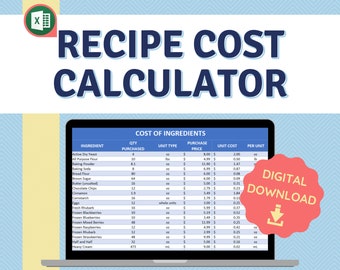 May include: A laptop screen displaying a spreadsheet with the title "Recipe Cost Calculator". The spreadsheet lists ingredients, quantities, unit types, purchase prices, unit costs, and cost per unit. The spreadsheet is on a blue and white background with a red circle with a white download arrow in the bottom right corner. The text "Digital Download" is written in white on the red circle.