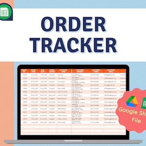 May include: A screenshot of a Google Sheet spreadsheet on a laptop screen. The spreadsheet is titled "Order Tracker" and contains columns for order number, order date, due date, order source, customer name, customer address, customer phone, customer email, and notes. The spreadsheet is filled with data.