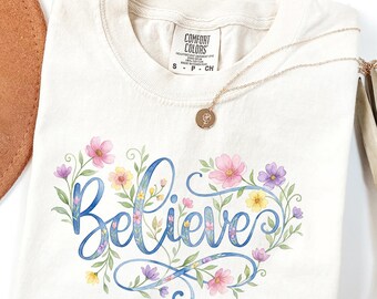 Vintage Floral Believe T-Shirt, Retro Wildflower Botanical Comfort Colors Tee