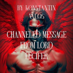 Mensagem canalizada do Senhor Lúcifer pelo Sumo Sacerdote Konstantin Valos