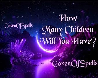How Many Children Will You Have? - Vision About Your Future