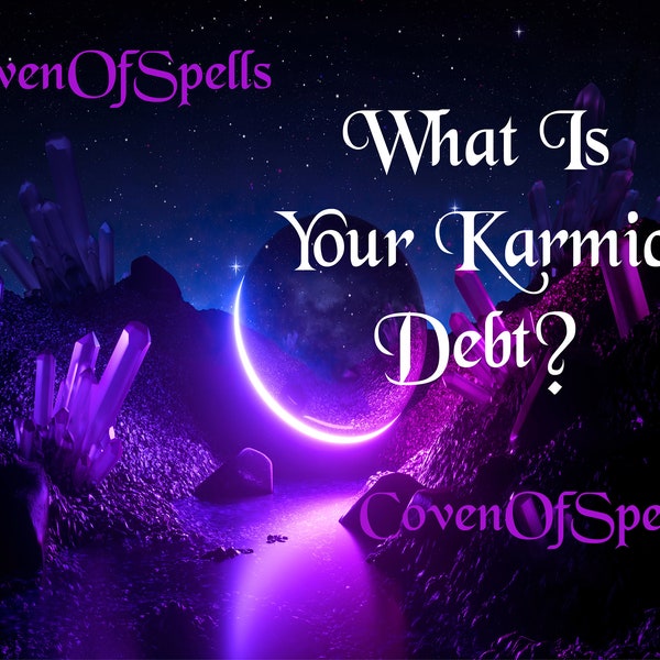 What Is Your Karmic Debt? - Karmic Lessons Reading Based On Visions
