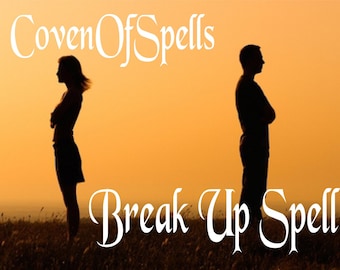 Break Up Spell - Separation Spell - Break Up A Couple