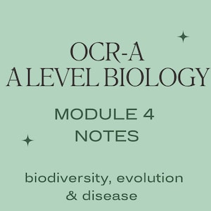 May include: OCR-A A Level Biology Module 4 Notes: biodiversity, evolution & disease