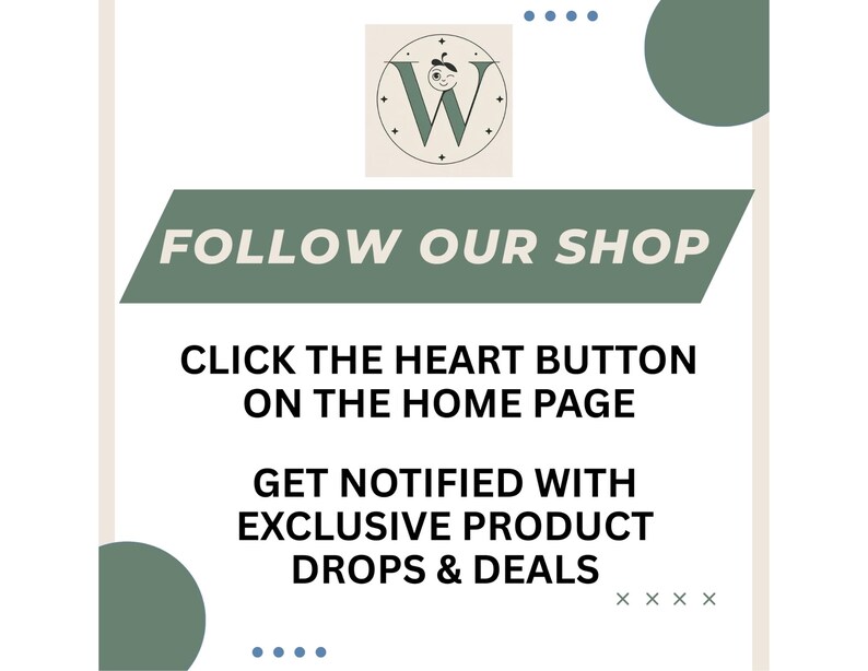 May include: A promotional graphic with a cream background, featuring a green banner that reads "FOLLOW OUR SHOP." Below, it encourages viewers to click the heart button and get notified of exclusive product drops and deals.