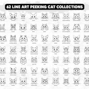 May include: A collection of 62 line art illustrations of peeking cats, each with a different breed name below. The illustrations are in black and white, with a variety of cat breeds, including Maine Coon, Persian, and Siamese.