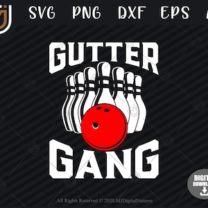 Bowling SVG File Gutter Gang - Bowler Svg, Bowling Pin Svg, Sports Svg, Clipart, Silhouette, Cut File for Bowler