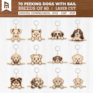 May include: A collection of laser-cut wooden keychains featuring various dog breeds peeking over a horizontal bar. Each keychain has a silver-colored ring. The text at the top reads "70 Peeking Dogs with Bail, Breeds of 60, Laser Cut, Digital Downloads: SVG, DXF, PDF."