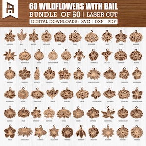 May include: A collection of 60 laser-cut wooden wildflower designs with bail, including Narcissus, Holly, Daffodil, and more. The image features the text "60 WILDFLOWERS WITH BAIL BUNDLE OF 60 | LASER CUT DIGITAL DOWNLOADS: SVG | DXF | PDF."