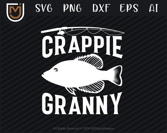 Download Funny Fishing Svg Crappie Granny Fish Svg Crapie Svg Etsy