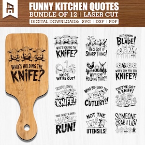 Puede incluir: Un paquete de 12 citas de cocina divertidas cortadas con láser, disponibles como descargas digitales en formatos SVG, DXF y PDF. Las citas presentan ilustraciones y texto humorísticos, incluyendo frases como "¿Quién tiene el cuchillo?" y "¡Tiene algo afilado!"
