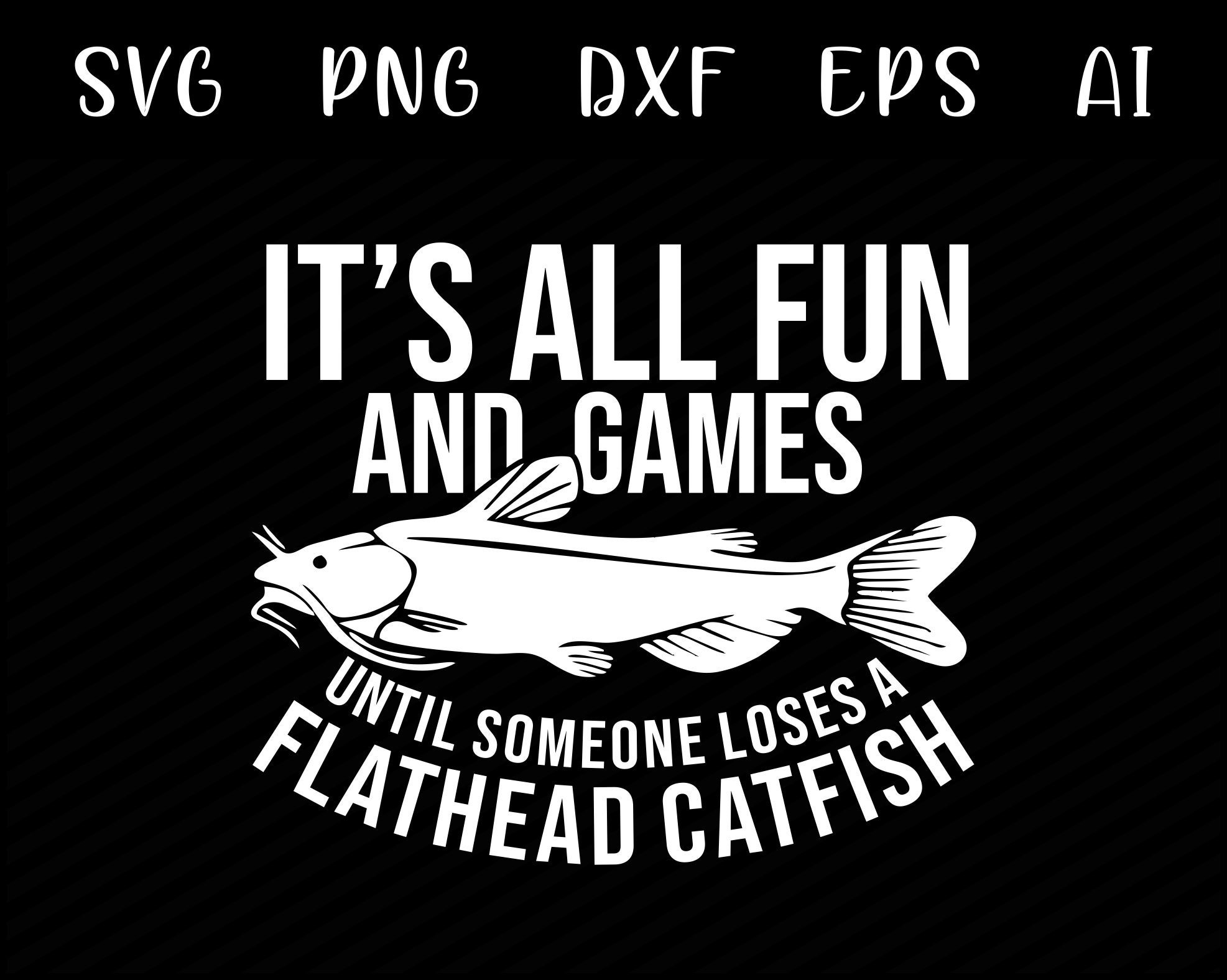 Funny Fishing Svg Flathead Catfish Fishing Clipart Fishing Etsy