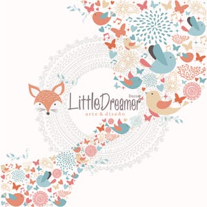 May include: A whimsical illustration featuring a fox, birds, butterflies, and hearts. The text "Little Dreamer Deco&reg; arte & dise&ntilde;o" is displayed in the center of the image.