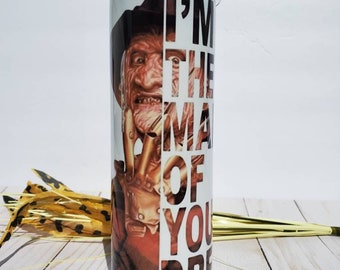 Freddy Krueger tumbler,  man of your dream tumbler,  Halloween theme tumbler,  horror film theme cup