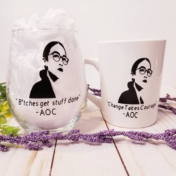 AOC, AOC glass Alexandria Ocasio-Cortez , A.O.C quote mug, feminist, aoc stemless glass, AOC wine glass