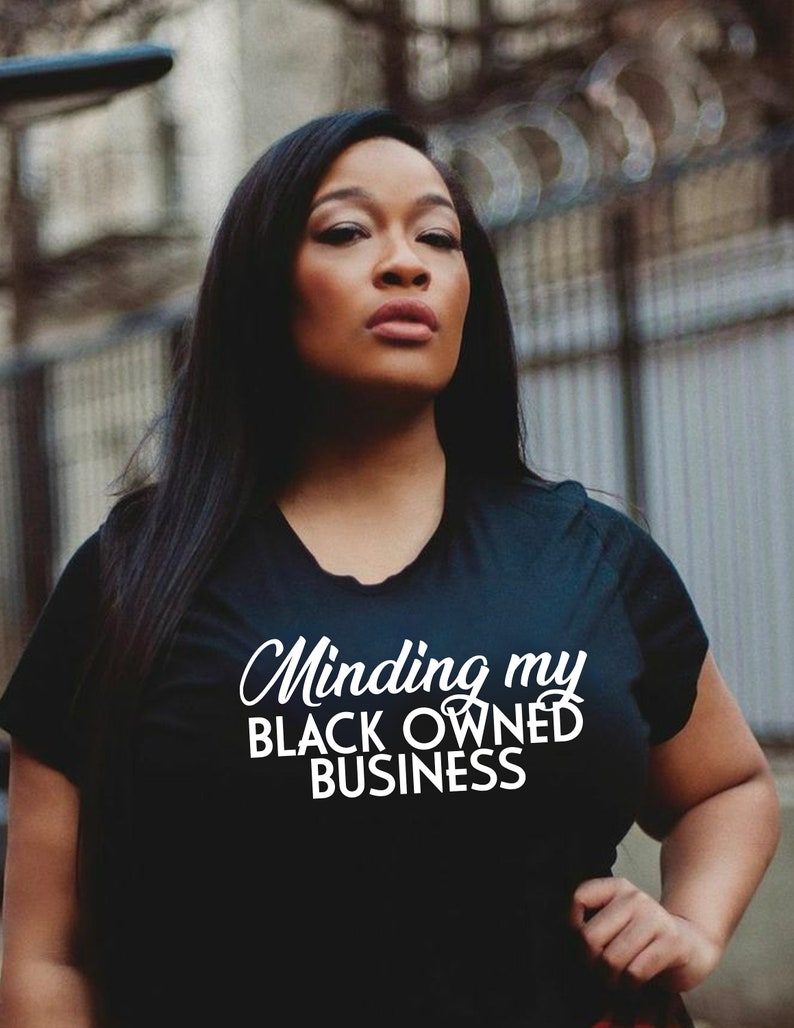 Minding My Black Owned Business Graphic Tee Etsy