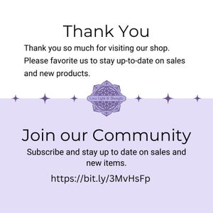 May include: A white background with the text "Thank You" and a message thanking visitors. It also encourages favoriting the shop for updates. Below, it says "Join our Community" with a call to subscribe for sales and new items. A link is provided.