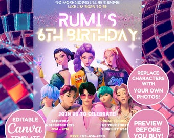 May include: A digital birthday party invitation with a group of animated characters. The invitation reads "Rumi's 6th Birthday" with the text "No More Hiding I'll Be Shining Like I'm Born to Be." Includes editable Canva template details.