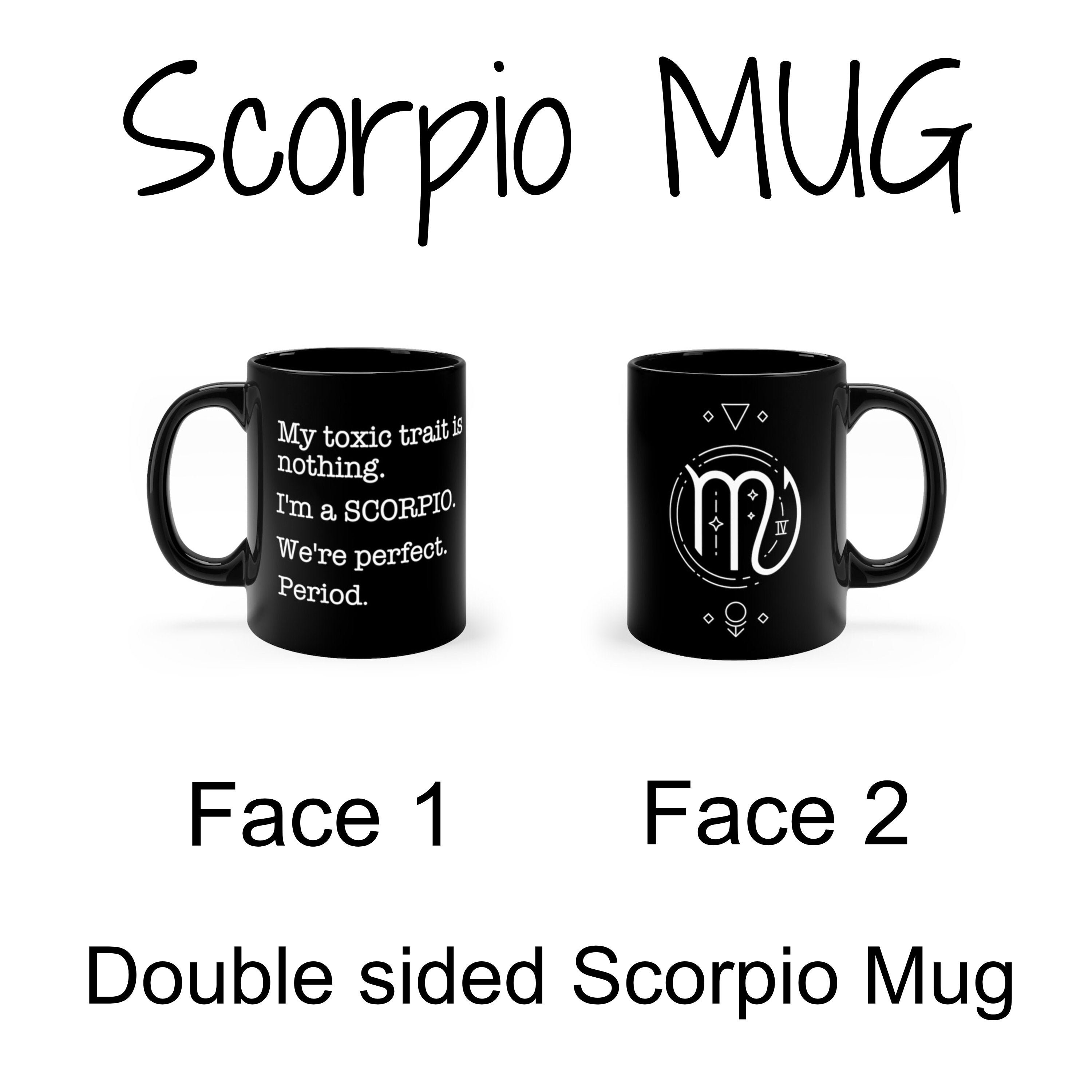 Scorpio Mug Scorpio Funny Gift Scorpio Zodiac Gifts Gift - Etsy Australia Scorpio Mug Scorpio Funny Gift Scorpio Zodiac Gifts Gift - Etsy Australia