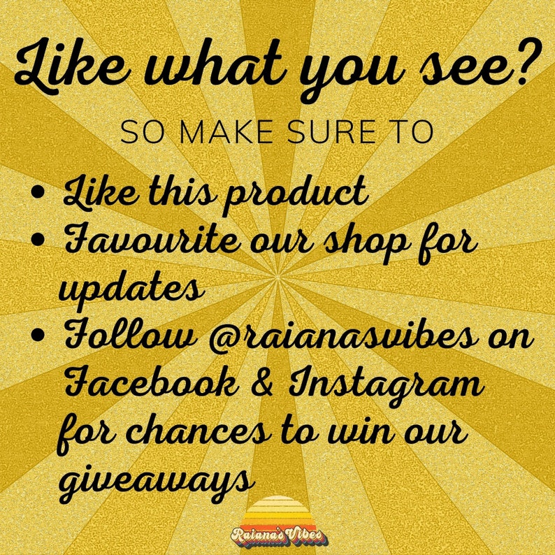 Puede incluir: Un gr&aacute;fico amarillo y dorado con un patr&oacute;n de rayos de sol. El texto "Like what you see? SO MAKE SURE TO" est&aacute; en la parte superior. El texto "Like this product", "Favourite our shop for updates", y "Follow @raianasvibes on Facebook & Instagram for chances to win our giveaways" est&aacute; listado debajo. El texto "Raiana's Vibes" est&aacute; en la parte inferior.