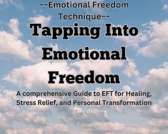 Emotional Freedom Technique | EFT Tapping | EFT for beginners | Self-Care Guide | Emotional Healing| Guide to EFT for Healing, Stress Relief