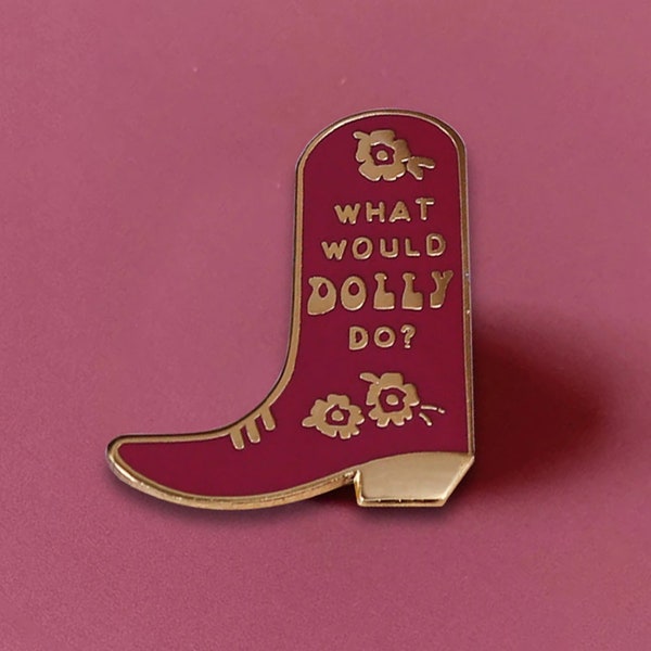 Dolly Parton « Que ferait Dolly ? Insigne / Broche en émail