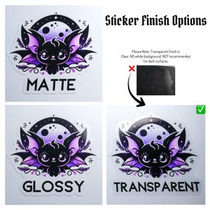 May include: Four sticker options for a cute bat design with a purple and black colour scheme. The options are matte, glossy, and transparent. The transparent option is not recommended for dark surfaces.