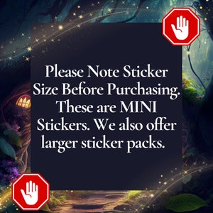 Puede incluir: Un fondo azul oscuro con el texto "Please Note Sticker Size Before Purchasing. These are MINI Stickers. We also offer larger sticker packs." Dos se&ntilde;ales de stop rojas con s&iacute;mbolos de mano blancos est&aacute;n en la imagen. El fondo tiene un tema de bosque de fantas&iacute;a.
