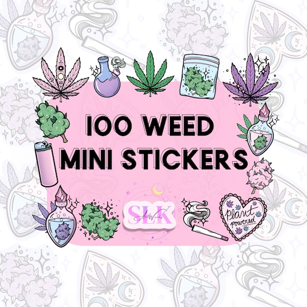 100 MINI Weather/Fade Resistant Weed Stickers - Notebook/Planner Stickers - Marijuana - Kawaii Stoner