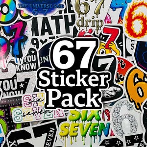 May include: A collection of colorful stickers with the number 67 and the words "Six" and "Seven" in various fonts and styles. The stickers have a variety of designs, including dripping paint, flames, and a diamond pattern.