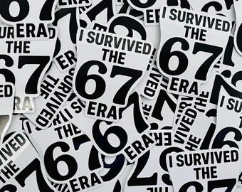 I Survived the 67 Era Sticker Pack  | Funny Meme Stickers | Funny 67 Pack | Six Seven Stickers | Trendy TikTok Meme Stickers | 40 pcs