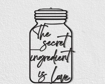 The Secret Ingredient Is Love, Metal Sign, Kitchen Wall Decor