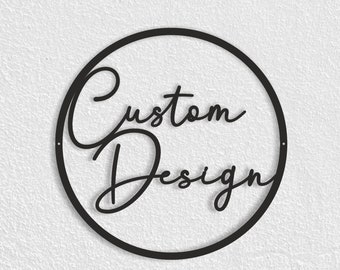 Custom Metal Sign, Metal Wall Art, Metal Sign Hanging, Your Design