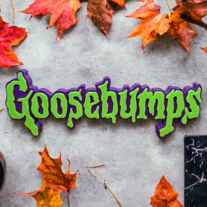 Spooky Goosebumps 3D Printed Sign - Choose Your Color!